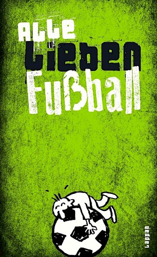 Cover: Alle lieben Fußball, Gitzinger, Höke, Schmelzer
