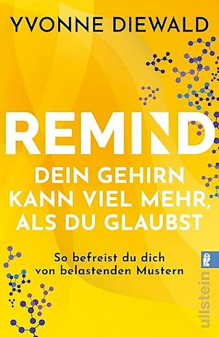 Cover: Remind – Dein Gehirn kann viel mehr, als du glaubst, Yvonne Diewald