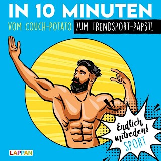 Cover: In 10 Minuten vom Couch-Potatoe zum Trendsport-Papst!, Gitzinger, Höke, Schmelzer