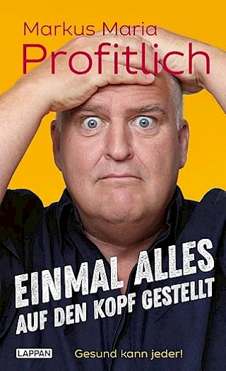 Cover: Einmal alles auf den Kopf gestellt, Markus Maria Profitlich