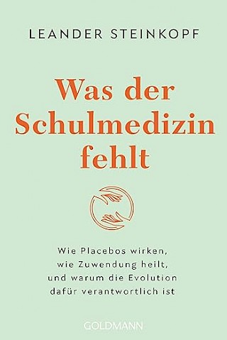 Cover: Was der Schulmedizin fehlt, Leander Steinkopf