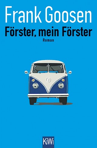 Cover: Förster, mein Förster, Frank Goosen