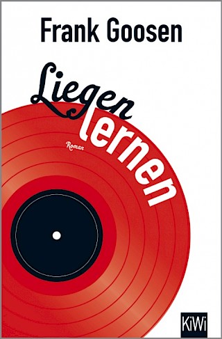 Cover: Liegen lernen, Frank Goosen