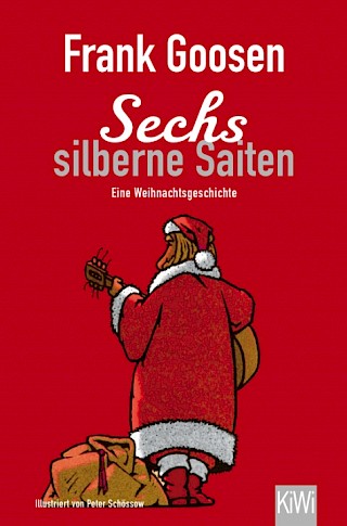 Cover: Sechs silberne Saiten, Frank Goosen