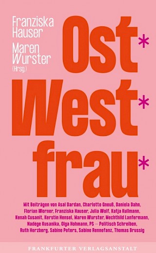 Cover: Ost*West*frau, Franziska Hauser und Maren Wurster