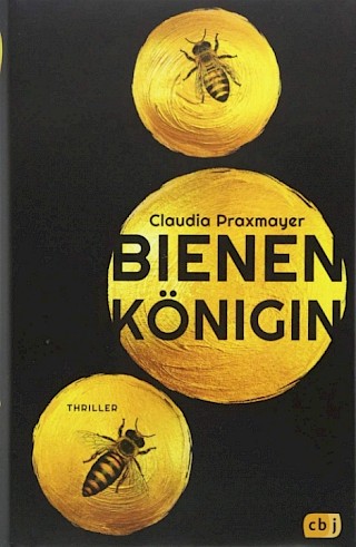 Cover: Bienenkönigin, Claudia Praxmayer