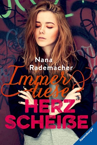 Cover: Immer diese Herzscheiße, Nana Rademacher