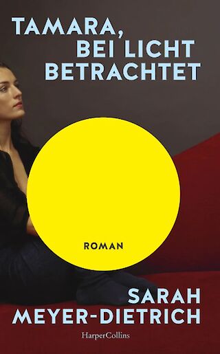 Cover: Tamara, bei Licht betrachtet, Sarah Meyer-Dietrich
